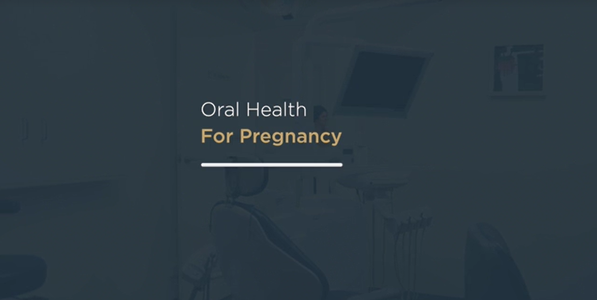 Oral Health for Pregnancy